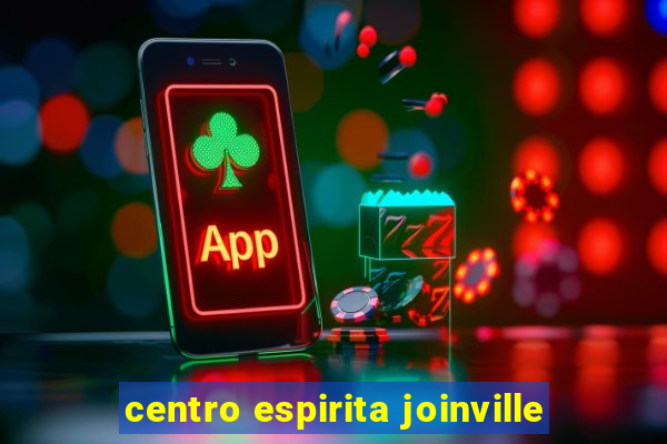 centro espirita joinville